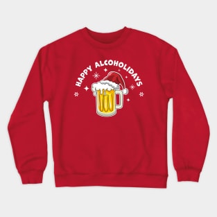 Happy Alcoholidays Funny Christmas / Holiday Beer Drinking Crewneck Sweatshirt